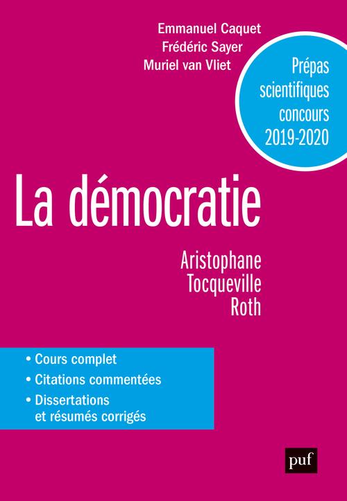 - PREPAS SCIENTIFIQUES 2019-2020. FRANCAISPHILOSOPHIE - LA DEMOCRATIE - PREPAS SCIENTIFIQUES 2019-2020. FRANCAISPHILOSOPHIE - LA DEMOCRATIE